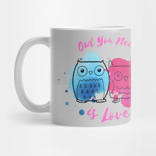 Owl You Need Is Love Mug